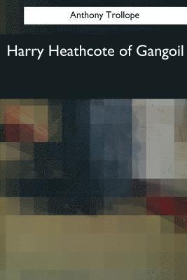 bokomslag Harry Heathcote of Gangoil