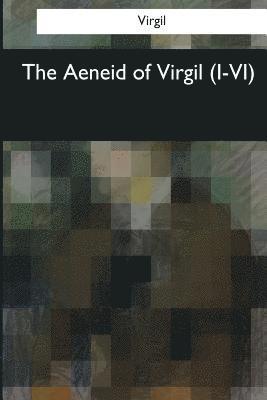 bokomslag The Aeneid of Virgil (I-VI)