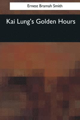 bokomslag Kai Lung's Golden Hours