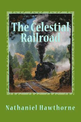 The Celestial Railroad 1