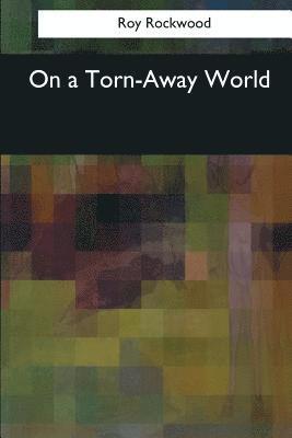 On a Torn-Away World 1