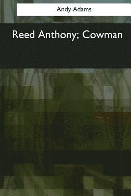 Andy Adams - Reed Anthony, Cowman, Häftad