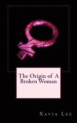 bokomslag The Origin of a Broken Woman