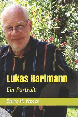 Lukas Hartmann: Ein Portrait 1