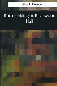 bokomslag Ruth Fielding at Briarwood Hall