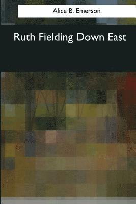 Ruth Fielding Down East 1