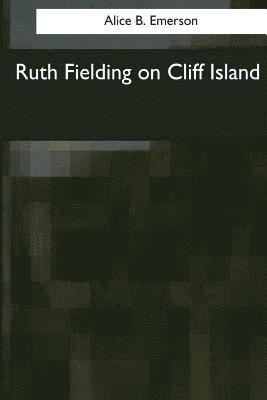 Alice B. Emerson - Ruth Fielding on Cliff Island, Häftad