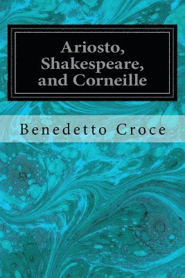 Ariosto, Shakespeare, and Corneille 1