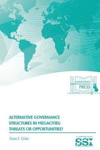 bokomslag Alternative Governance Structures in Megacities: Threats or Opportunities?