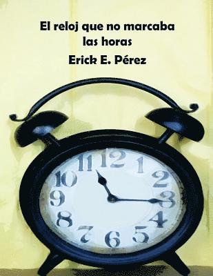 El reloj que no marcaba las horas 1