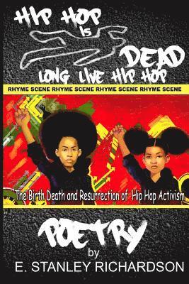 bokomslag Hip Hop Is Dead - Long Live Hip Hop: The Birth, Death and Resurrection of Hip Hop Activism