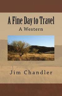 bokomslag A Fine Day to Travel: A Western