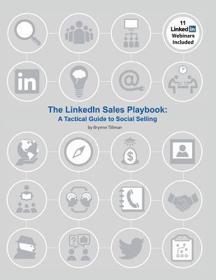 The LinkedIn Sales Playbook: A Tactical Guide to Social Selling