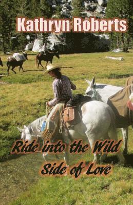 Ride Into the Wild Side of Love 1