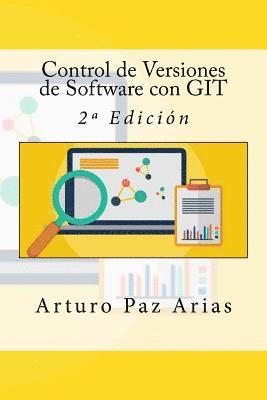 Arturo Paz Arias, It Campus Academy - Control de Versiones de Software con GIT: 2a Edición, Häftad