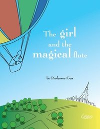 bokomslag The girl and the magical flute: A bedtime story