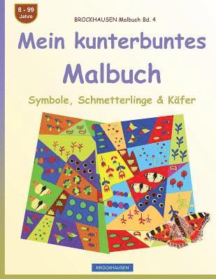 BROCKHAUSEN Malbuch Bd. 4 - Mein kunterbuntes Malbuch: Symbole, Schmetterlinge & Käfer 1