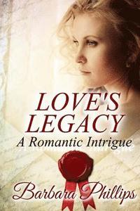 bokomslag LOVE'S LEGACY A Romantic Intrigue