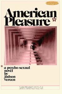 bokomslag American Pleasure: A novel by Judson Vereen