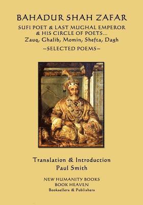 Zafar - Bahadur Shah Zafar - Sufi Poet & Last Mughal Emperor & his Circle of Poets, Häftad