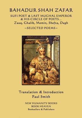 Bahadur Shah Zafar - Sufi Poet & Last Mughal Emperor & his Circle of Poets 1