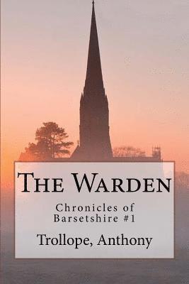 Trollope Anthony, Sir Angels - The Warden: Chronicles of Barsetshire #1, Häftad