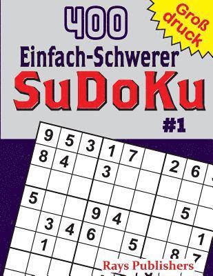 Rays Publishers - 400 Einfach-Schwerer SuDoKu #1, Häftad
