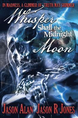 Whisper Shall the Midnight Moon 1