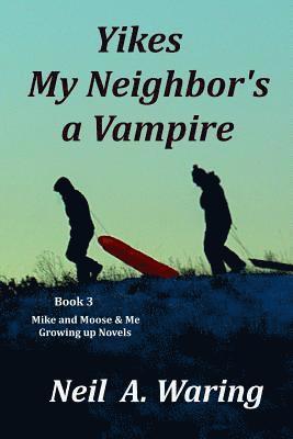 bokomslag Yikes - My Neighbor's a Vampire