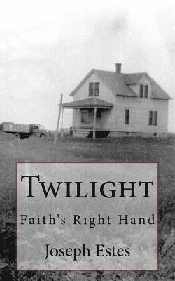 bokomslag Twilight: Faith's Right Hand