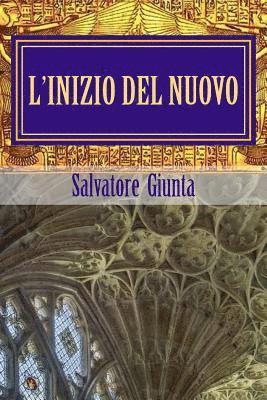 Salvatore Giunta - L'inizio del nuovo: La prima avventura di Saverio Giordano, Häftad