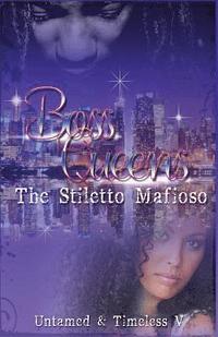 bokomslag Boss Queens: The Stiletto Mafioso