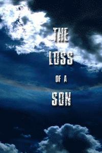 bokomslag The Loss of a Son: A Journey Through Grief