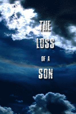 The Loss of a Son: A Journey Through Grief 1