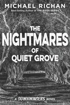 Michael Richan - The Nightmares of Quiet Grove, Häftad