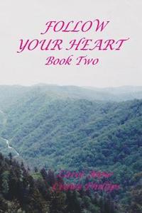 bokomslag Follow Your Heart: Book Two