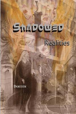 Shadowed Realities 1