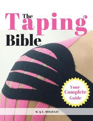 bokomslag The Taping Bible: Your Complete Serious to Master the Taping Methods & Techniques