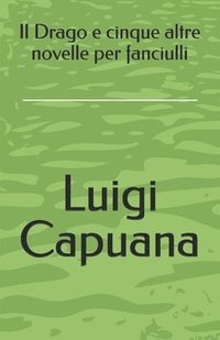 bokomslag Drago e cinque altre novelle per fanciulli