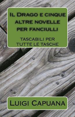 bokomslag Il Drago e cinque altre novelle per fanciulli