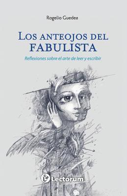 bokomslag Los anteojos del fabulista: Reflexiones sobre el arte de leer y escribir