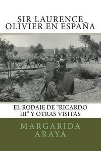 bokomslag Sir Laurence Olivier en España: El rodaje de Ricardo III y otras visitas