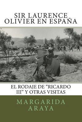 Margarida Araya - Sir Laurence Olivier en España: El rodaje de Ricardo III y otras visitas, Häftad