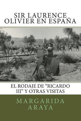 Sir Laurence Olivier en España: El rodaje de Ricardo III y otras visitas 1