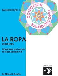 bokomslag La Ropa: Colección Kaleidoscopio 3