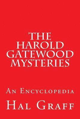 The Harold Gatewood Mysteries: An Encyclopedia 1