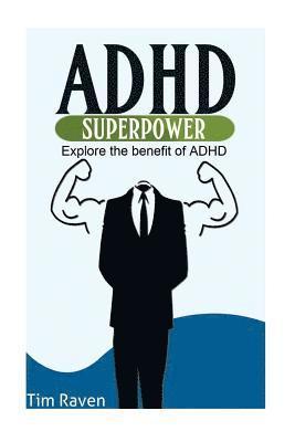 bokomslag ADHD = Superpower: Explore the benefit of ADHD
