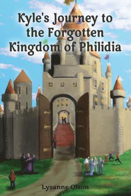 bokomslag Kyle's Journey to the Forgotten Kingdom of Philidia