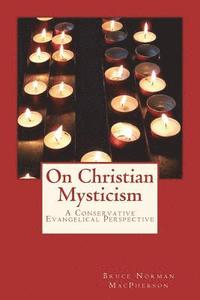 bokomslag On Christian Mysticism: A Conservative Evangelical Perspective