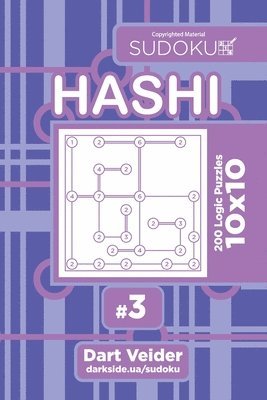 bokomslag Sudoku Hashi - 200 Logic Puzzles 10x10 (Volume 3)